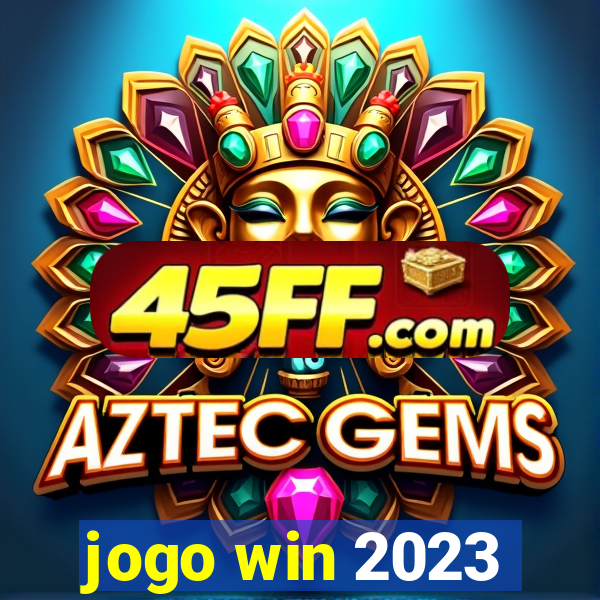 jogo win 2023